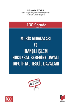 100 Soruda Muris Muvazaası ve İnançlı İşlem Hukuksal Sebebine Dayalı Tapu İptal Tescil Davaları