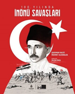 100. Yılında İnönü Savaşları