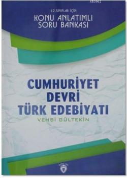 12. Sınıflar İçin Cumhuriyet Devri Türk Edebiyatı Konu Anlatımlı Soru Bankası