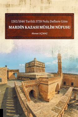 1262/1846 Tarihli 3739 Nolu Deftere Göre Mardin Kazası Müslim Nüfusu