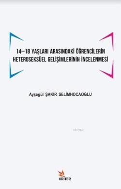 14 -18 Yaşları Arasındaki Öğrencilerin Heteroseksüel Gelişimlerinin İn