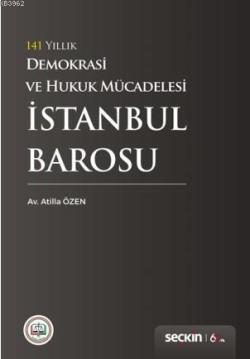 141 Yıllık Demokrasi ve Hukuk Mücadelesi İstanbul Barosu