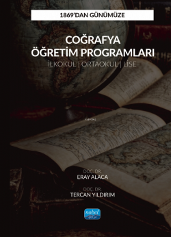 1869’dan Günümüze Coğrafya Öğretim Programları;İlkokul, Ortaokul ve Lise