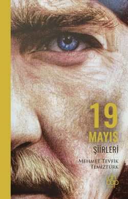 19 Mayıs Şiirleri - Mehmet Tevfik Temiztürk | Yeni ve İkinci El Ucuz K