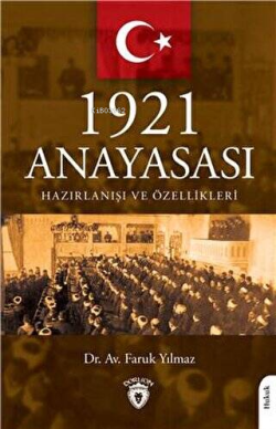 1921 Anayasası Hazırlanışı ve Özellikleri - Faruk Yılmaz | Yeni ve İki