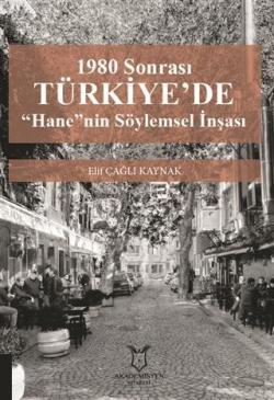 1980 Sonrası Türkiye'de "Hane"nin Söylemsel İnşası