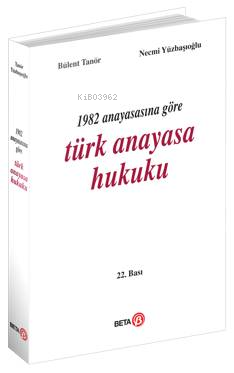 1982 Anayasasına Göre Türk Anayasa Hukuku