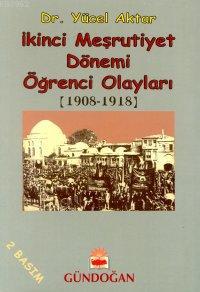 2. Meşrutiyet Dönemi Öğrenci Ayaklanmaları - Yücel Atar | Yeni ve İkin