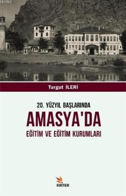 20. Yüzyıl Başlarında Amasya'da Eğitim ve Eğitim Kurumları