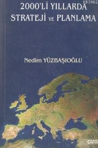 2000´li Yıllarda Strateji ve Planlama