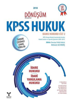 2018 Dönüşüm KPSS Hukuk - Kamu Hukuku Cilt 2 İdare Hukuku - İdari Yargılama Hukuku