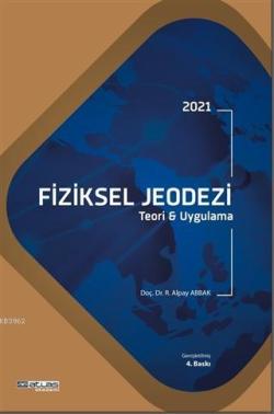 2021 Fiziksel Jeodezi; Teori ve Uygulama