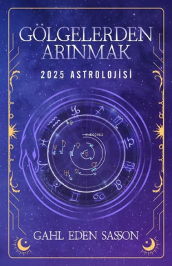 2025 Astrolojisi - Gölgelerden Arınmak