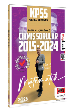 2025 KPSS Genel Yetenek Matematik 2015-2024 Konularına Göre Düzenlenmiş Tamamı Çözümlü Çıkmış Sorular