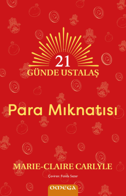 21 Günde Ustalaş - Para Mıknatısı - Marie-Claire Carlyle | Yeni ve İk