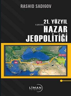 21. Yüzyıl Hazar Jeopolitiği