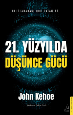 21. Yüzyılda Düşünce Gücü - John Kehoe | Yeni ve İkinci El Ucuz Kitabı