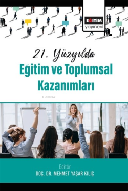 21.Yüzyılda Eğitim ve Toplumsal Kazanımları