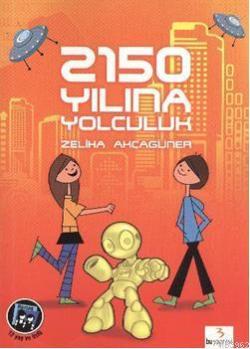 2150 Yılına Yolculuk