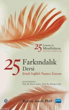 25 Farkındalık Dersi; Şimdi Sağlıklı Yaşama Zamanı