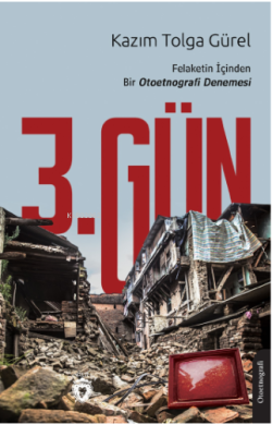 3 Gün Felaketin İçinden Bir Otoetnografi Denemesi