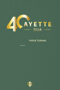 40 Ayette Dua - Faruk Turhan | Yeni ve İkinci El Ucuz Kitabın Adresi