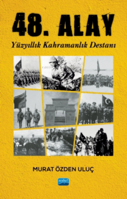 48. Alay - Yüzyıllık Kahramanlık Destanı - Murat Özden Uluç | Yeni ve 