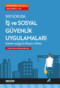 500 Soruda İş ve Sosyal Güvenlik Uygulamaları