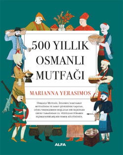 500 Yıllık Osmanlı Mutfağı - Marianna Yerasimos | Yeni ve İkinci El Uc