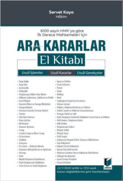 6100 Sayılı HMK'ya göre İlk Derece Mahkemeleri için Ara Kararlar El Kitabı