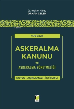 7179 Sayılı Askeralma Kanunu ve Askeralma Yönetmeliği