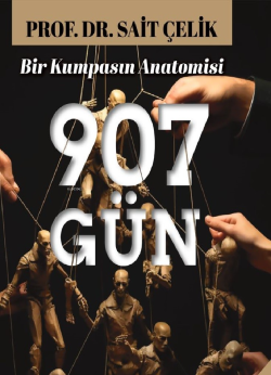 907 Gün;Bir Kumpasin Anatomisi