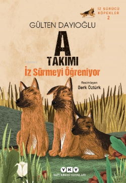 A Takımı İz Sürmeyi Öğreniyor;İz Sürücü Köpekler – 2