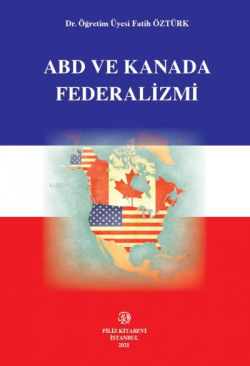 Abd Ve Kanada Federalizmi