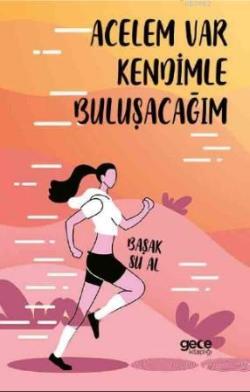 Acelem Var Kendimle Buluşacağım