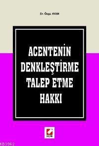 Acentenin Denkleştirme Talep Etme Hakkı