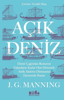 Açık Deniz;Demir Çağı’ndan Roma’nın Yükselişine Kadar Olan Dönemde  Antik Akdeniz Dünyasının Ekonomik Hayatı