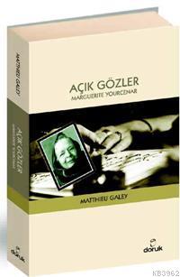 Açık Gözler: Marguerite Yourcenar