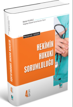 Açıklamalı - İçtihatlı Hekimin Hukuki Sorumluluğu