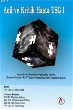 Acil ve Kritik Hasta USG 1 Acilde Akciğer USG / İntrakraniyal-Ekstrakraniyal Arter USG / Hastabaşı Odaklanmış Ekokardiyografi