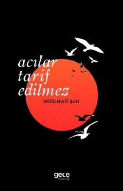 Acılar Tarif Edilmez