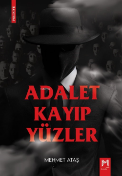 Adalet Kayıp Yüzler - Mehmet Ataş | Yeni ve İkinci El Ucuz Kitabın Adr