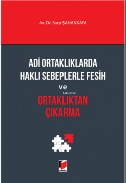 Adi Ortaklıklarda Haklı Sebeplerle Fesih ve Ortaklıktan Çıkarma