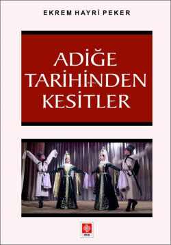 Adiğe Tarihinden Kesitler