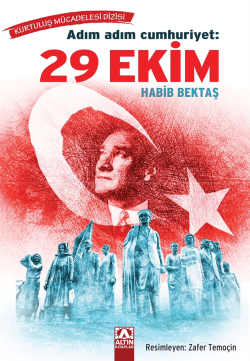 Adım Adım Cumhuriyet: 29 Ekim