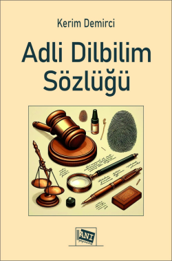 Adli Dilbilim Sözlüğü - Kerim Demirci | Yeni ve İkinci El Ucuz Kitabın