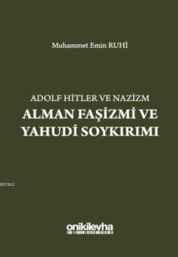 Adolf Hitler ve Nazizm Alman Faşizmi ve Yahudi Soykırımı