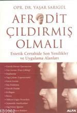 Afrodit Çıldırmış Olmalı