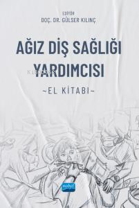 Ağız Diş Sağlığı Yardımcısı - El Kitabı