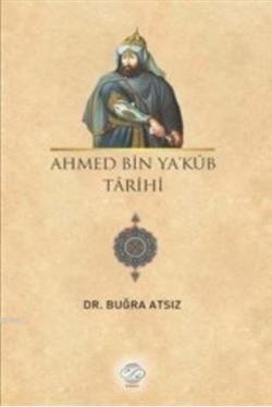 Ahmed Bin Ya'kub Tarihi